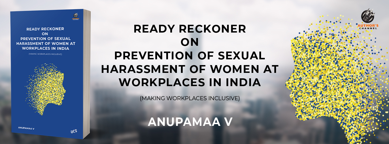 READY RECKONER ON PREVENTION OF SEXUAL HARASSMENT OF WOMEN AT WORKPLACES IN INDIA